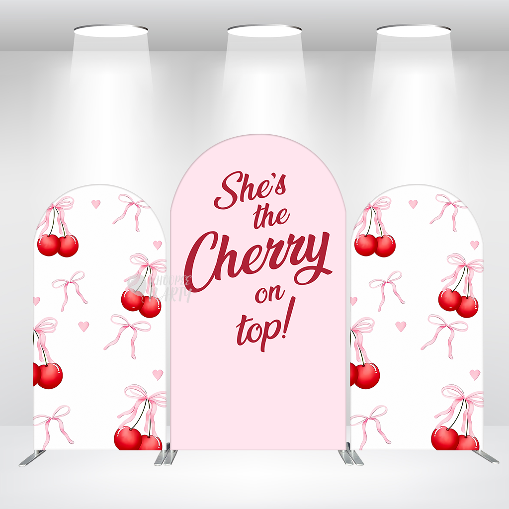 She is The Cherry On Top Party Arch Backdrop Wall Cloth Cover